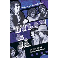 Dylan a já: Padesát let dobrodružství - Louie Kemp; Kinky Friedman