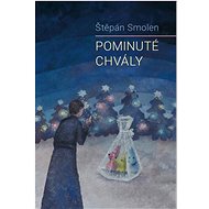 Pominuté chvály - Štěpán Smolen