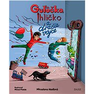 Guľôčko, Ihličko a dračie vajce - Miroslava Naďová
