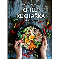 Chilli kuchařka: Vaříme z ostra! - Kateřina Harudová
