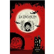 Za zrcadlem: Klub nočních můr - Anička Záhrobská; Glen McElhinney