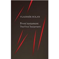 První testament: The First Testament - Vladimír Holan