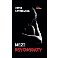 Mezi psychopaty - Pavla Kovalovská