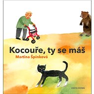 Kocouře, ty se máš - Martina Špinková