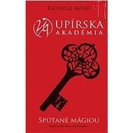 Spútané mágiou - Richelle Mead