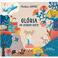 Glória vo veľkom svete - Martina Juhász