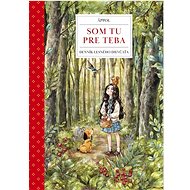 Som tu pre teba Denník lesného dievčaťa - Äppol