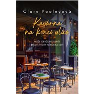 Kavárna na konci ulice - Clare Pooleyová