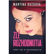 Zlé rozhodnutia - Martina Dacková