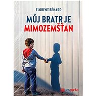 Můj bratr je mimozemšťan - Florent Bénard