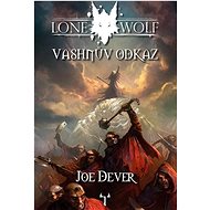 Lone Wolf Vashnův odkaz: Kniha 16 - Joe Dever
