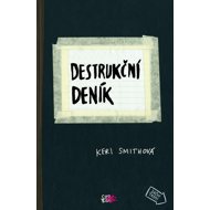 Destrukční deník  - Keri Smithová
