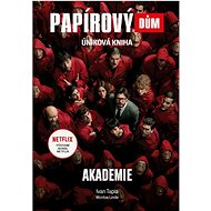 Papírový dům - Akademie - Ivan Tapia; Montse Linde