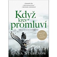 Když krev promluví: Případ pro Kate Shugakovou - Dana Stabenow