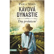 Kávová dynastie: Dny probuzení - Paula Stern