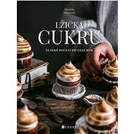 Lžička cukru: Sladké pečení po celý rok - Markéta Marešová