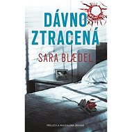 Dávno ztracená  - Sara Blaedel