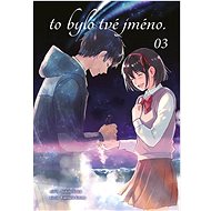 To bylo tvé jméno. 03  - Makoto Šinkai; Ranmaru Kotone