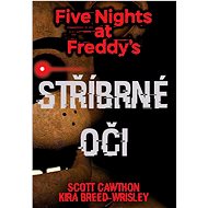 Five Nights at Freddy's: Stříbrné oči - Scott Cawthon