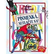 Písmenká, netlačte sa! - Božena Trilecová