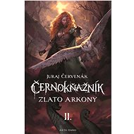 Černokňažník 2: Zlato Arkony - Juraj Červenák