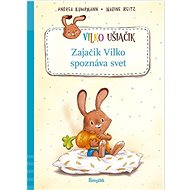 Zajačik Vilko spoznáva svet - Andrea Kuhrmann; Nadine Reitzová