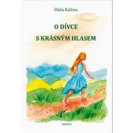 O dívce s krásným hlasem - Dáša Kalina