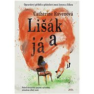 Lišák a já  - Catherine Ravenová