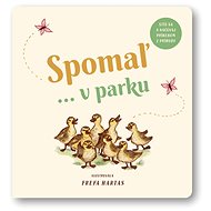 Spomaľ... v parku  - 