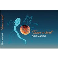 Tanec o život - Alois Marhoul