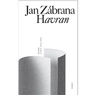 Havran: Básně z let 1954 - 1984 - Jan Zábrana