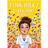 Deník holky z lékárny  - Martina Lachnittová