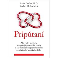 Pripútaní - Amir Levine; Rachel S. F. Heller