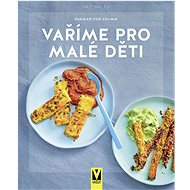Vaříme pro malé děti  - Dagmar Von Cramm