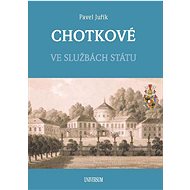 Chotkové: Ve službách státu - Pavel Juřík