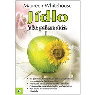 Jídlo jako pokrm duše - Maureen Whitehouse