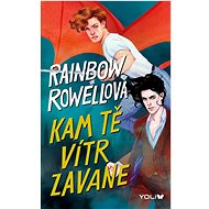 Kam tě vítr zavane  - Rainbow Rowellová