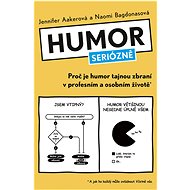 Humor seriózně - Jennifer Aakerová; Naomi Bagdonasová