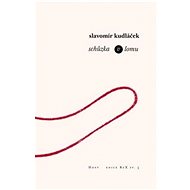 Schůzka v lomu  - Slavomír Kudláček