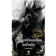 Taxidermistova milenka  - Polly Hall