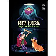 Berta puberta: Moje zakuklená sestra - Tereza Kopecká; Tomáš Kopecký