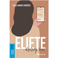 Eliete – obyčejný život  - Dulce Maria Cardoso