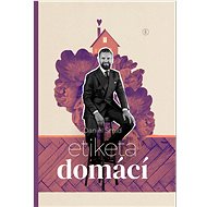 Etiketa domácí  - Daniel Šmíd