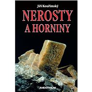 Nerosty a horniny - Jiří Kouřimský