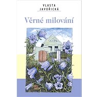 Věrné milování - Vlasta Javořická