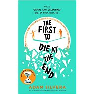 The First to Die at the End - Adam Silvera