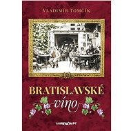 Bratislavské víno - Vladimír Tomčík