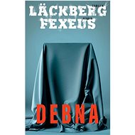 Debna - Camilla Läckberg; Henrik Fexeus