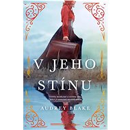 V jeho stínu - Audrey Blake