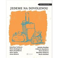 Jedeme na dovolenou  - Kateřina Tučková; Petra Soukupová; Jakuba Katalpa
